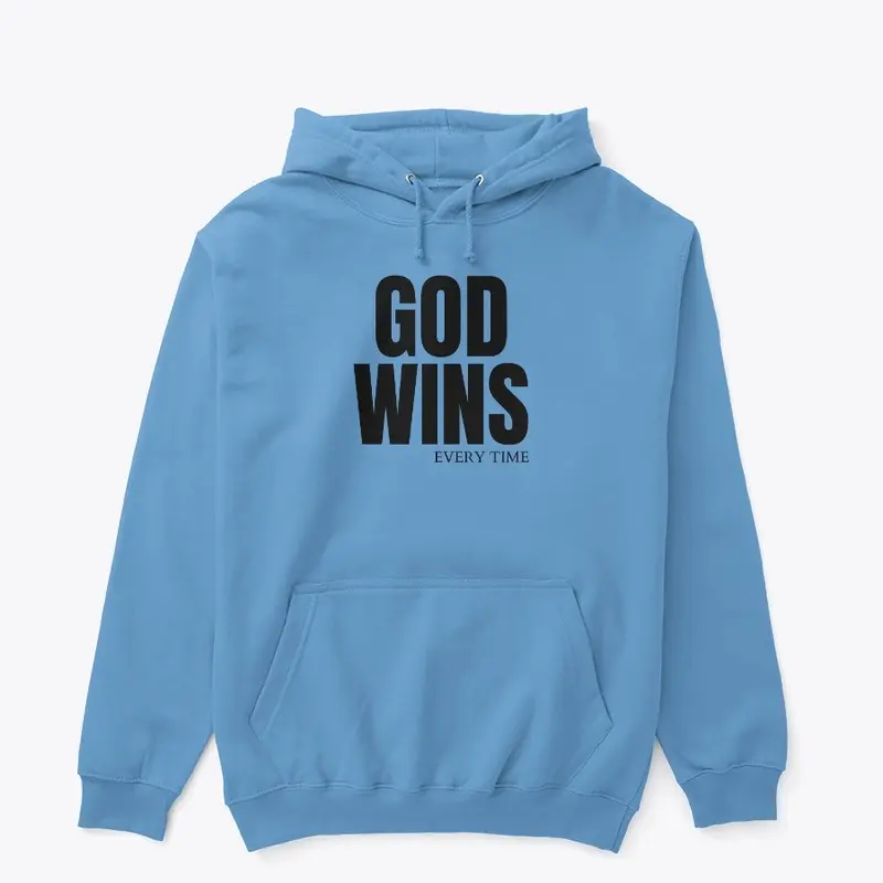 God Wins Every Time - Black Lettering